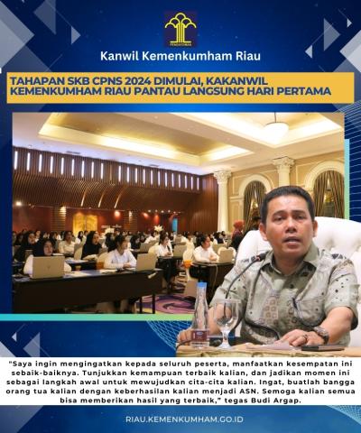 Tahapan SKB CPNS 2024 Dimulai, Kakanwil Kemenkumham Riau Pantau Langsung Hari Pertama